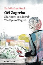 Oči Zagreba - Die Augen von Zagreb - The Eyes of Zagreb