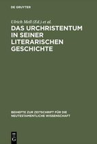 Beihefte Zur Zeitschrift F�r die Neutestamentliche Wissensch-Das Urchristentum in seiner literarischen Geschichte
