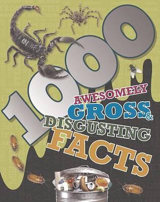 1000 Awesomely Gross & Disgusting Facts 9781472350367 Boeken