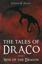Tales of Draco- Rise of the Dragon