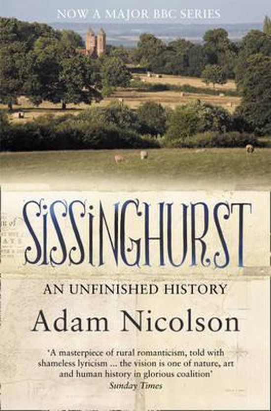 Sissinghurst An Unfinished History