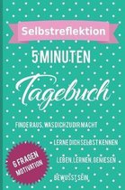 Selbstreflektion 5 Minuten Tagebuch Finde Raus, Was Dich Zu Dir Macht Lerne, Dich Selbst Kennen Leben, Lernen, Geniesen Bewusst Sein 6 Fragen Motivation