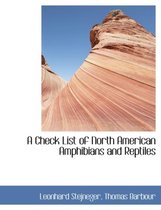 A Check List of North American Amphibians and Reptiles