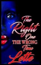 The Right One the the Wrong Time