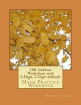 100 Addition Worksheets with 5-Digit, 2-Digit Addends