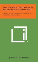 The Platonic Tradition in Anglo-Saxon Philosophy