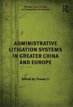 The Rule of Law in China and Comparative Perspectives - Administrative Litigation Systems in Greater China and Europe