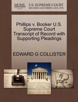 Phillips V. Booker U.S. Supreme Court Transcript of Record with Supporting Pleadings