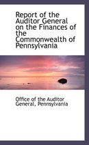 Report of the Auditor General on the Finances of the Commonwealth of Pennsylvania