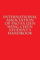 International Association of Pao Fa Lien Wing Chun Student's Handbook