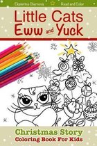 Christmas Story Coloring Book for Kids - Little Cats Eww & Yuck