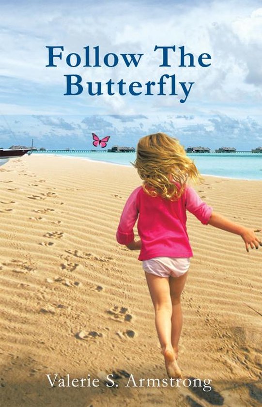 Follow the Butterfly (ebook), Valerie S. Armstrong 9781426962745