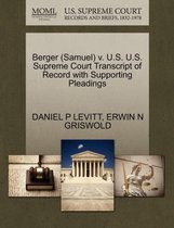 Berger (Samuel) V. U.S. U.S. Supreme Court Transcript of Record with Supporting Pleadings