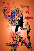 Giving My Silence A Voice