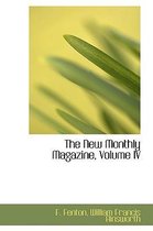 The New Monthly Magazine, Volume IV