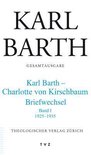 Karl Barth - Charlotte von Kirschbaum Briefwechsel