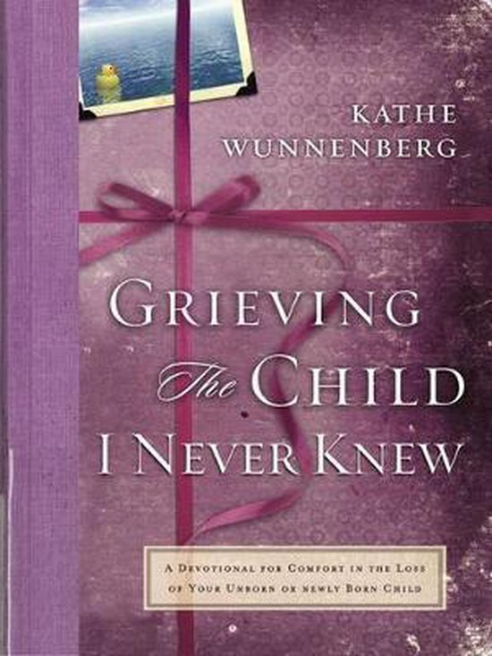 Grieving the Child I Never Knew - cover
