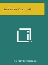 Rosicrucian Digest, 1947