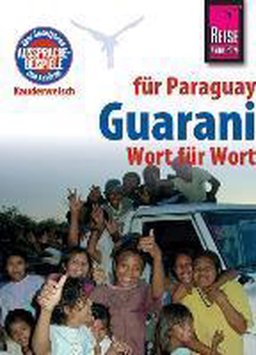 Reise Know-How Sprachführer Guarani für Paraguay - Wort für Wort - Wolf Lustig