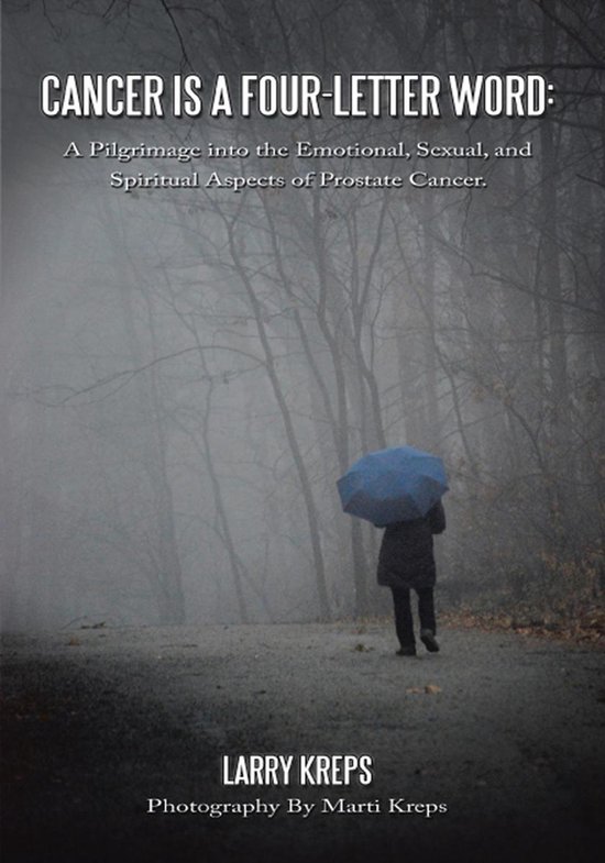 Cancer Is a Four-Letter Word: a Pilgrimage into the Emotiona ... - cover