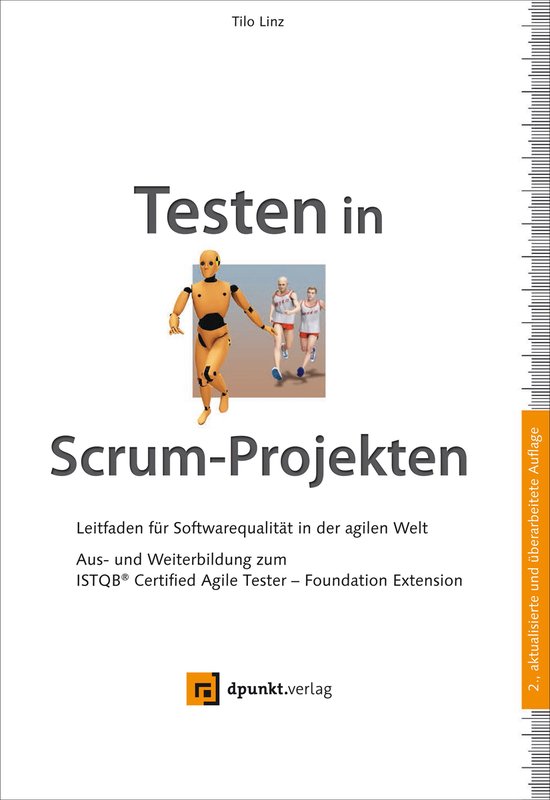 iSQI-Reihe - Testen in Scrum-Projekten. Leitfaden für Softwarequalität in der agilen Welt