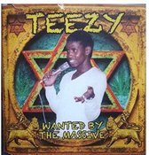 Teezy - Wanted By The Massive (CD)
