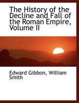 The History of the Decline and Fall of the Roman Empire, Volume II