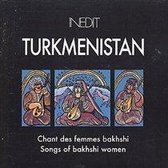 Turkmenistan - Songs Of Bakhshi Woman