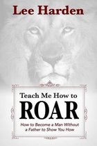 Teach Me How To Roar