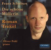 Roman Trekel & Oliver Pohl - Schubert: Die Schöne Müllerin (CD)