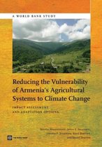 Reducing the Vulnerability of Armenias Agricultural Systems to Climate Change