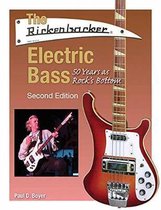 The Rickenbacker Electric Bass 50 Years as Rock's Bottom