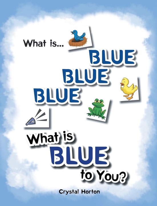 What Is Blue Blue Blue-What is Blue To You - cover