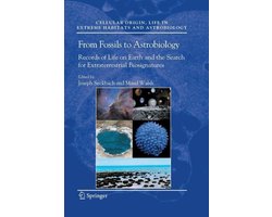 Cellular Origin, Life in Extreme Habitats and Astrobiology12- From Fossils to Astrobiology