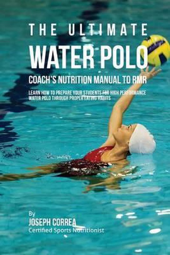 The Ultimate Water Polo Coach's Nutrition Manual To RMR - cover