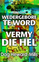 Hoe Om Wedergebore Te Word & Vermy Die Hel