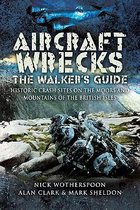 Aircraft Wrecks: a WalkerAEs Guide