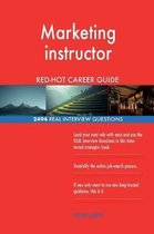 Marketing Instructor Red-Hot Career Guide; 2494 Real Interview Questions