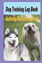 Dog Training Log Book Activity Result Improve