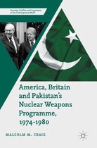 America, Britain and Pakistan's Nuclear Weapons Programme 1974-1980