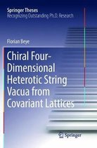 Springer Theses- Chiral Four-Dimensional Heterotic String Vacua from Covariant Lattices