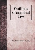 Outlines of criminal law