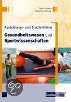 Ausbildungs- und Studienführer Gesundheitswesen und Sportwissenschaften