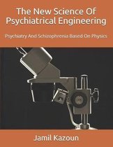 The New Science of Psychiatrical Engineering