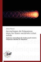 Accrochages de Fr�quences Dans Les Lasers Vectoriels � �tat Solide