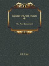 Dakota wowapi wakan kin The New Testament