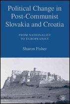 Political Change in Post-Communist Slovakia and Croatia