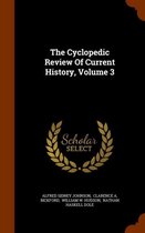 The Cyclopedic Review of Current History, Volume 3