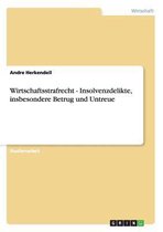 Wirtschaftsstrafrecht. Insolvenzdelikte