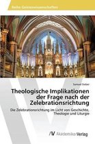 Theologische Implikationen der Frage nach der Zelebrationsrichtung